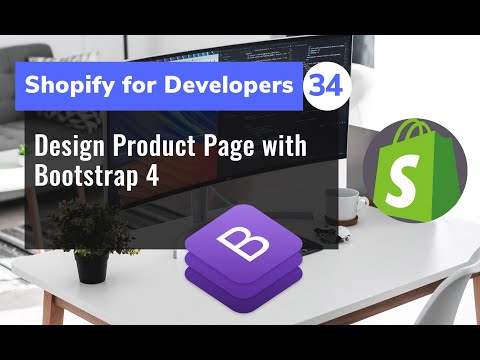 34 - Design Product Page with Bootstrap 4 - Shopify for Developer