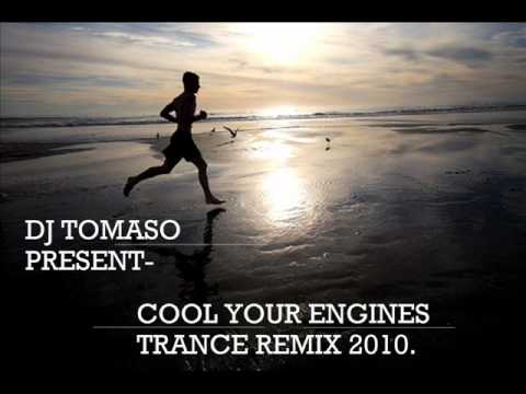 Dj Tomasso Present- Cool Your Engines Trance Remix 2010..wmv