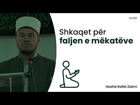 Shkaqet për faljen e mëkatëve - Hoxhë Rafet Zaimi