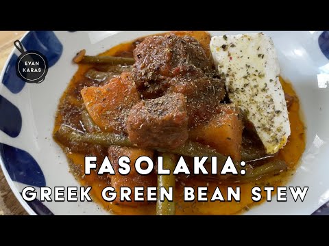 Evan Karas: How to Make Fasolakia - A Traditional Greek Green Bean Stew