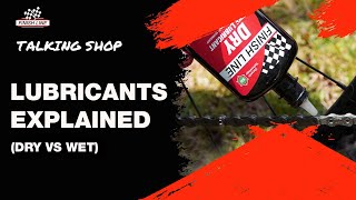 Bicycle Lubricants Explained (Dry vs Wet) | Finish Line : Talking Shop