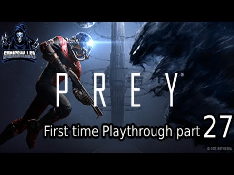 Prey First time playthrough/walkthrough part 27