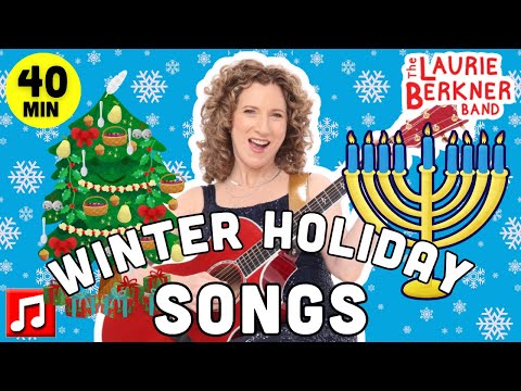 Winter Holiday Songs for Kids - 40 minutes ❄️🎄Laurie Berkner Band Christmas & Hanukkah Playlist