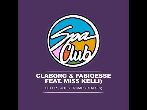 Claborg & FabioEsse feat. Miss Kelli - Get Up (Ladies on Mars Re-Dub Mix)