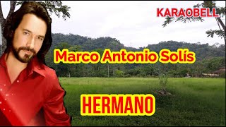 Marco Antonio Solís   Hermano karaoke KB