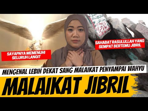 MENGENAL SANG PENYAMPAI WAHYU - MALAIKAT JIBRIL