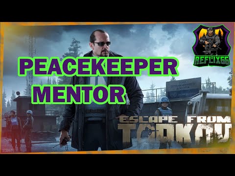 Peacekeeper - Mentor - 0.12 - Escape From Tarkov - Reflix66