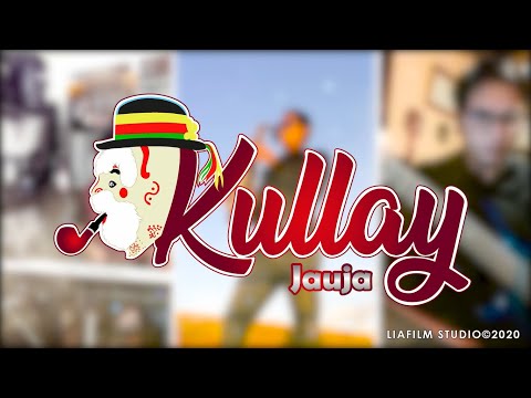 Kullay Jauja   Malo tu Corazón Desde casa