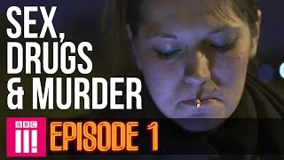 Life Inside Britain&#39;s Legal Red Light District | Sex, Drugs &amp; Murder - Episode 1