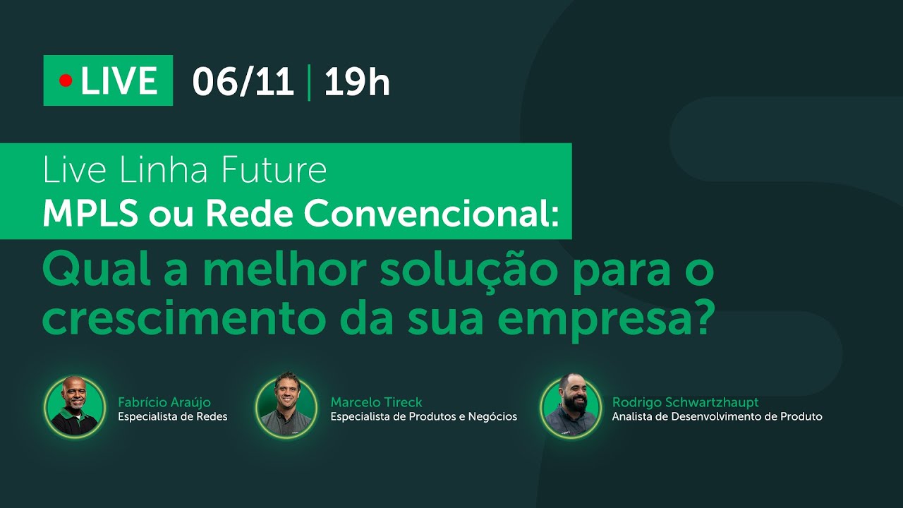 Linha Future: MPLS ou Rede Convencional: Qual a melhor solução para o crescimento da sua empresa?