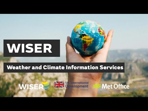 Weather and Climate Information Services (WISER) - Met Office