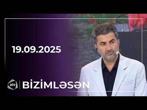 Bizimləsən / 19.09.2025