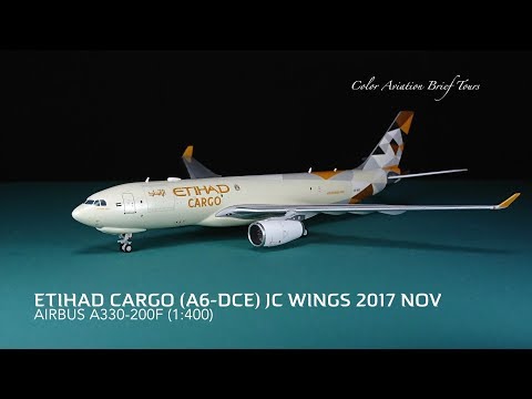 Another A332F from JC... 1:400 Etihad Cargo A6-DCE A330-200F JC Wings 2017 Nov (Brief Tours #17)