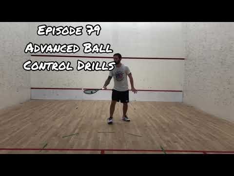 Serious Squash: 3 Advanced Ball Control Drills