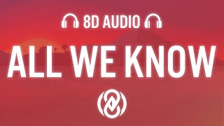 Download lagu The Chainsmokers - All We Know ft. Phoebe Ryan(Lyrics) | 8D Audio 🎧 mp3