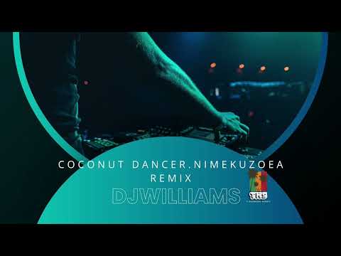 Coconut dancer vs Nimekuzoea djwilliams remix