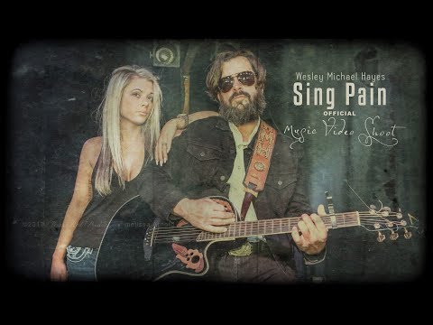 Wesley Michael Hayes - sing pain OFFICIAL MUSIC VIDEO