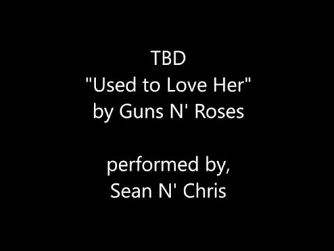 Needlemouse - Used to Love Her by Guns N' Roses
