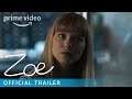 Zoe - Trailer