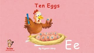 Reading Fun - Story 5 - Letter E: "Ten Eggs" by Alyssa Liang