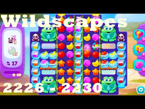 Wildscapes Level 2226 - 2230 HD Walkthrough | 3 - match game | gameplay | android | ios | pc | app