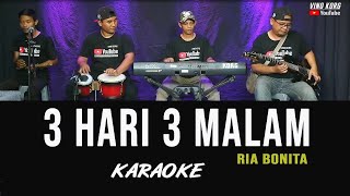 Download lagu TIGA HARI TIGA MALAM - KARAOKE DANGDUT LAWAS - RIA BONITA mp3 Download lagu TIGA HARI TIGA MALAM - KARAOKE DANGDUT LAWAS - RIA BONITA mp3