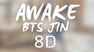 Download lagu AWAKE by BTS(방탄소년단) JIN |8D| USE HEADPHONES 🎧 mp3
