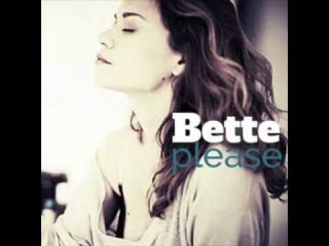 Bette (ft. Bethany Joy Lenz') - Please