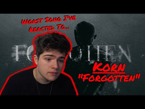 "Forgotten" -Korn (Reaction)