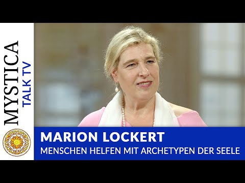 Marion Lockert - Menschen helfen mit Archetypen der Seele | MYSTICA.TV