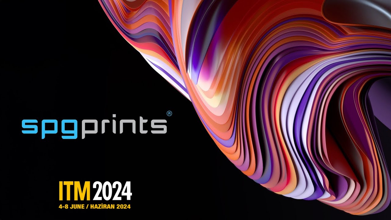 SPG PRINTS - ITM 2024 - TEKSTİL BASKI MAKİNELERİ - TÜYAP FUARI