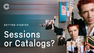 Sessions or Catalogs? | Getting Started | Tutorial
