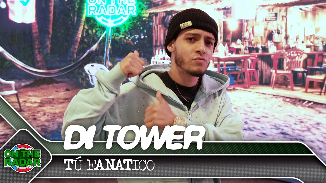 DI Tower "TÚ FANATICO" | On The Radar Puerto Rico 🇵🇷