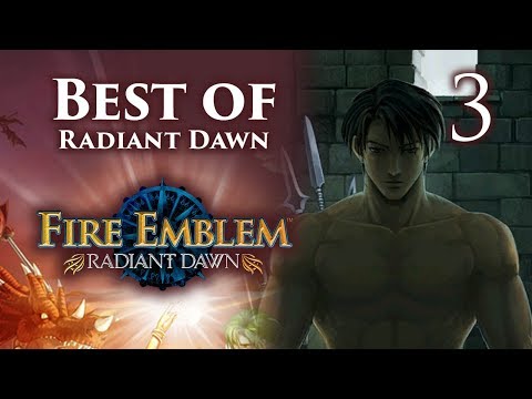 Fire Emblem, Best of Radiant Dawn: Parts 27-37