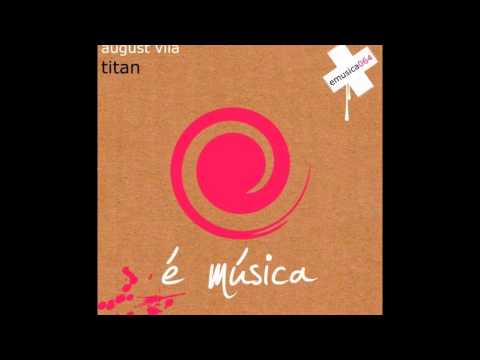 August Vila - Titan (Original Mix) [TWT 063 RIP]