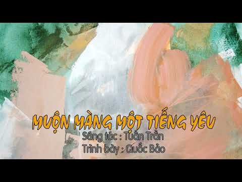 MUỘN MÀNG MỘT TIẾNG YÊU