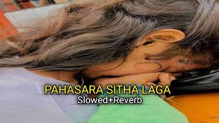 Pahasara sitha laga ( slowed+reverbe) lyrics video