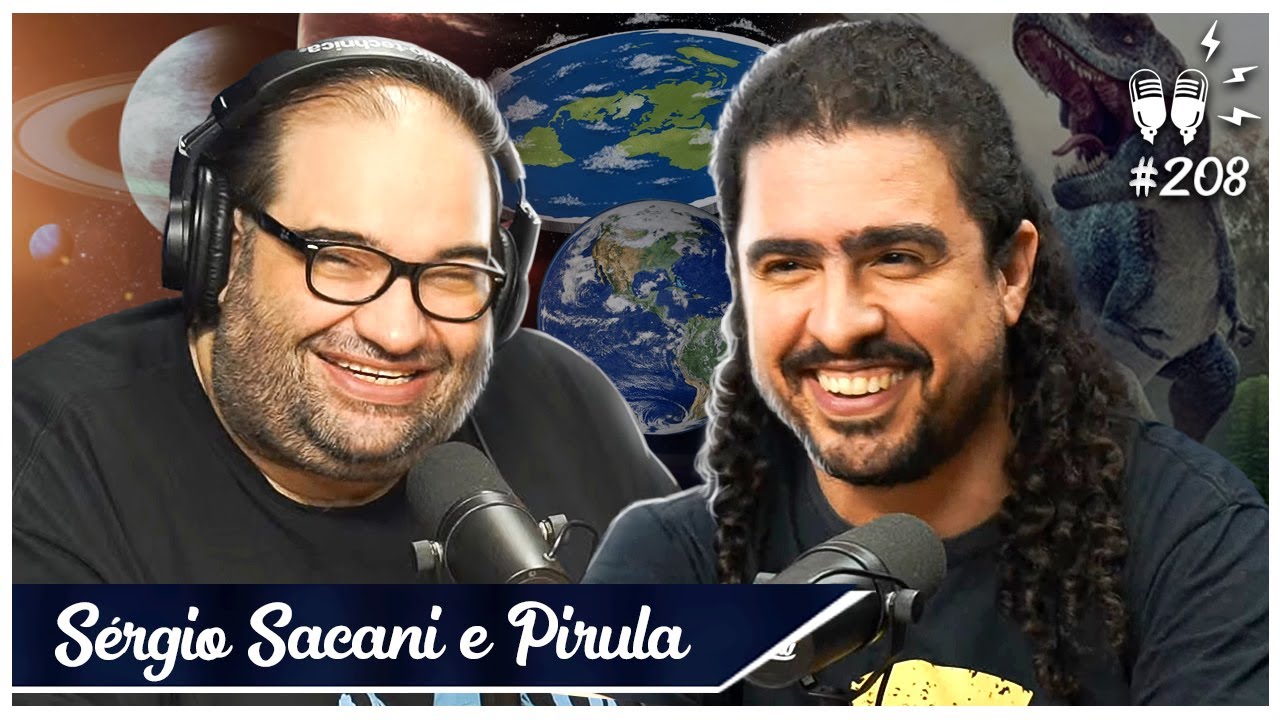 SÉRGIO SACANI + PIRULLA - Flow #208