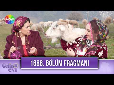 TV Programları Gelin Evi 1686. Bölüm Fragmanı - Ön İzleme Detayları
