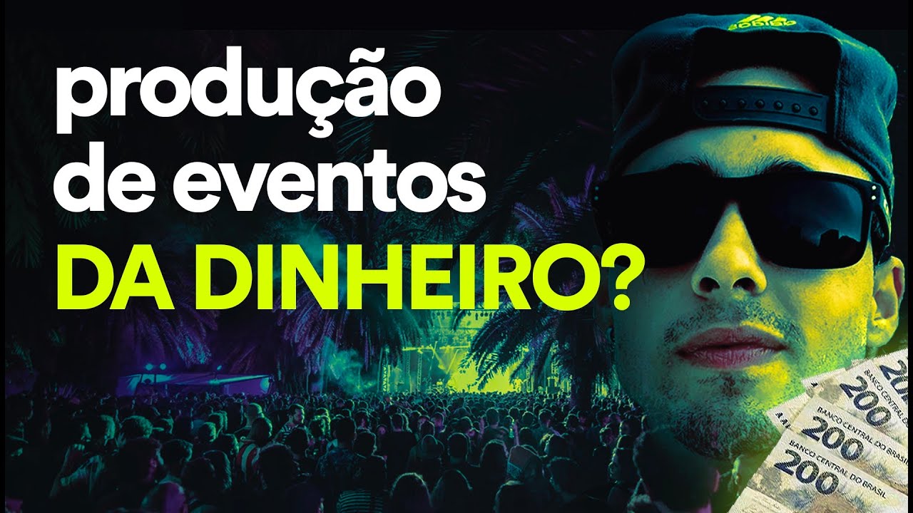 Produção de eventos DÁ DINHEIRO? Vale a pena MESMO?