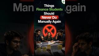 5 Things Finance Students Should Stop Doing Manually