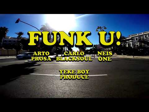 FUnK U! - (Arto de la Prosa-Carlo Blacksoul con Neis)