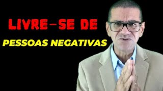 Livre- se de Pessoas NEGATIVAS! Veja Neste Vdeo: 9 Motivos Para Ficar LONGE De Pessoas NEGATIVAS