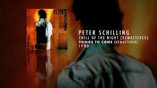 Peter Schilling - Chill Of The Night (Remastered)