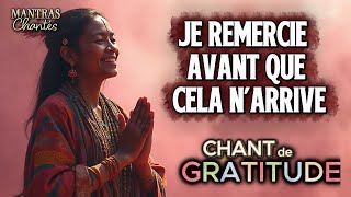 🍂Je Remercie Avant Que Cela N’Arrive | CHANT DE GRATITUDE🍂 HYMN DU MÉRITE ✨