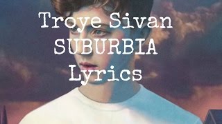 troye sivan - suburbia (lyrics)