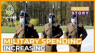 Why is worldwide military spending going up? | Inside Story