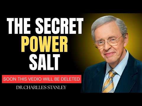The Hidden Power of Salt the Bible Doesn’t Want You to Forget | Dr Charles Stanley