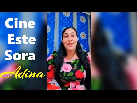 CINE ESTE SORA ADINA ?