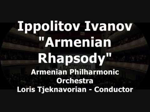 Ippolitov-Ivanov  "Armenian Rhapsody" - Conducted by Loris Tjeknavorian